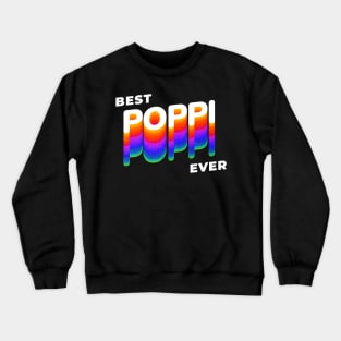 Best poppi ever dad grandpa fathers day Crewneck Sweatshirt